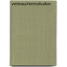 Verbrauchermotivation by Oliver Schröder
