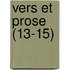 Vers Et Prose (13-15)
