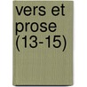 Vers Et Prose (13-15) door Livres Groupe