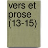 Vers Et Prose (13-15) by Livres Groupe