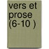 Vers Et Prose (6-10 )