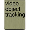 Video object Tracking by Madhurima Bhatia