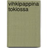 Vihkipappina Tokiossa door Atso Eerikäinen