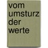 Vom Umsturz Der Werte