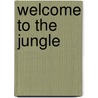 Welcome to the Jungle door Jim L. Klein