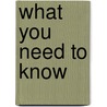 What You Need to Know door John D. Raacke