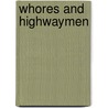 Whores and Highwaymen door Gregory J. Durston