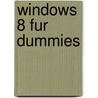 Windows 8 Fur Dummies by Andy Rathbone