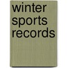 Winter Sports Records door Chris Hawkes