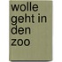 Wolle geht in den Zoo