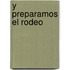 Y Preparamos el Rodeo