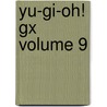 Yu-gi-oh! Gx Volume 9 door Naoyuki Kageyama