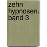 Zehn Hypnosen. Band 3 door Ingo Michael Simon