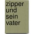 Zipper und sein Vater