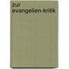 Zur Evangelien-kritik door Soltau Wilhelm