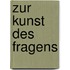 Zur Kunst des Fragens