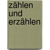 Zählen und Erzählen by Eva Meyer