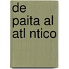 De Paita Al Atl Ntico door Juan Ricardo Palma Lama