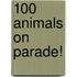 100 Animals on Parade!