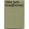1984 [With Headphones] door George Orwell