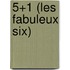 5+1 (Les fabuleux six)