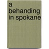 A Behanding in Spokane door Martin McDonagh