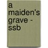 A Maiden's Grave - Ssb