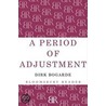 A Period of Adjustment door Dirk Bogarde