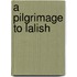 A Pilgrimage To Lalish