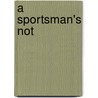 A Sportsman's Not door Ivan Sergeyevich Turgenev