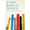 A Text-book of Physics by A. Wilmer (Alexander Wilmer) Duff