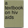 A Textbook On Hiv Aids door Mayank Agarwal