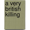 A Very British Killing by Andrew Williams