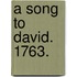 A song to David. 1763.