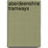 Aberdeenshire Tramways