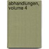 Abhandlungen, Volume 4