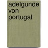 Adelgunde von Portugal by Jesse Russell