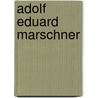 Adolf Eduard Marschner by Jesse Russell