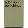 Adolf von Berlichingen by Jesse Russell