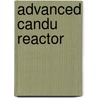 Advanced Candu Reactor by Ronald Cohn