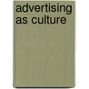Advertising as Culture by Chris Wharton
