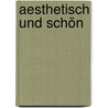 Aesthetisch und schön by Groos