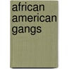 African American gangs by Books Llc