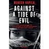 Against a Tide of Evil by Mukesh Kapila