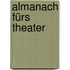 Almanach Fürs Theater