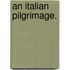 An Italian Pilgrimage.