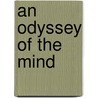 An Odyssey of the Mind by Kiel Barry
