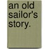 An Old Sailor's Story.