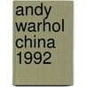 Andy Warhol China 1992 door Christopher Makos