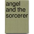 Angel and the Sorcerer